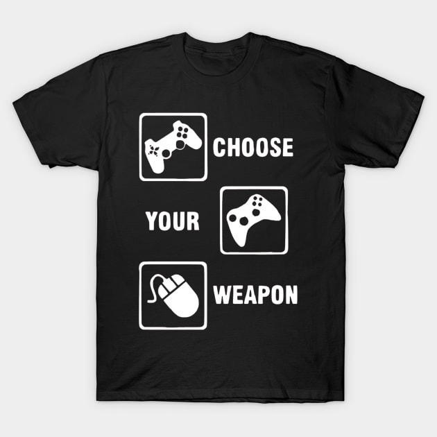 Game Controller Choose your Weapon T-Shirt by OtakuPapercraft